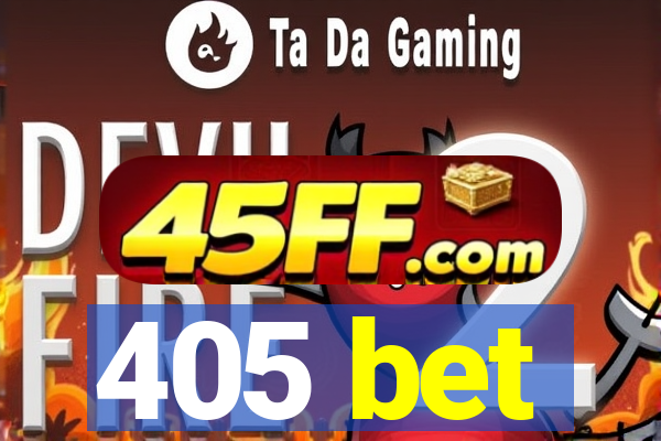 405 bet